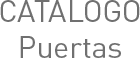 CATALOGO - PUERTAS